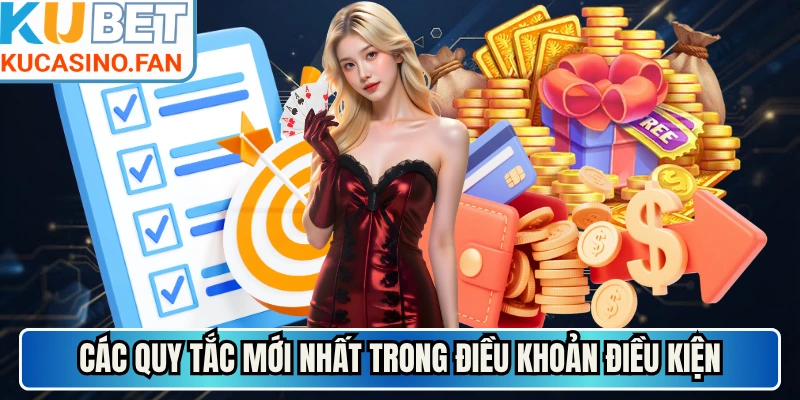 Các quy tắc mới nhất trong điều khoản điều kiện