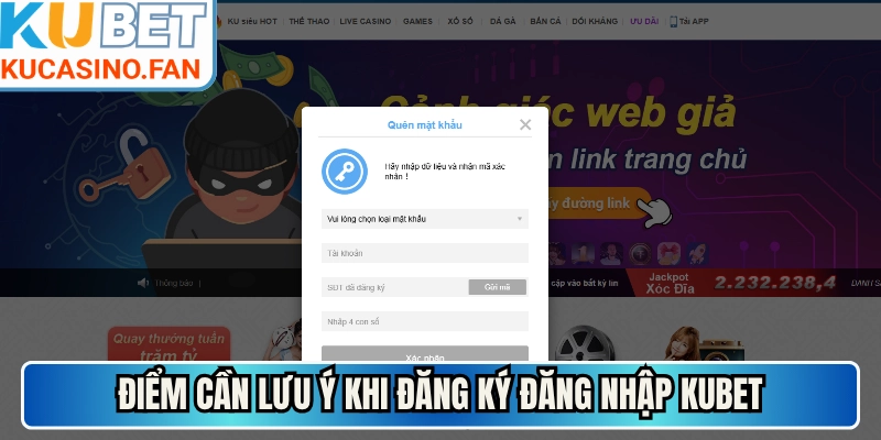 Điểm cần lưu ý khi đăng ký đăng nhập Kubet