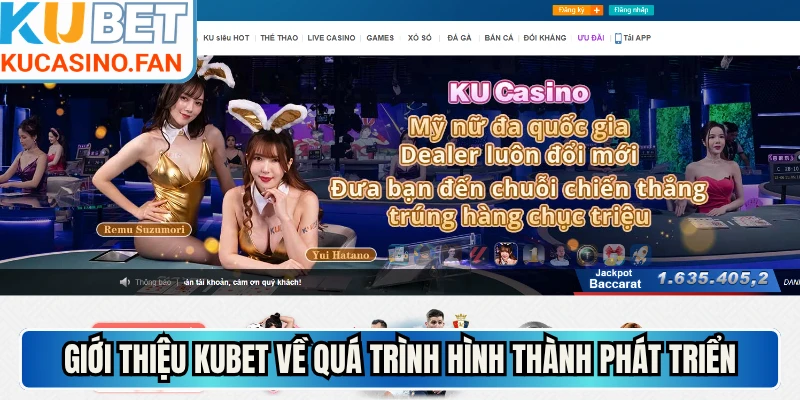 Giới thiệu Kubet về quá trình hình thành phát triển