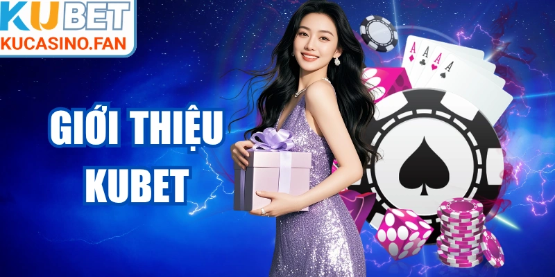 Giới Thiệu Kubet