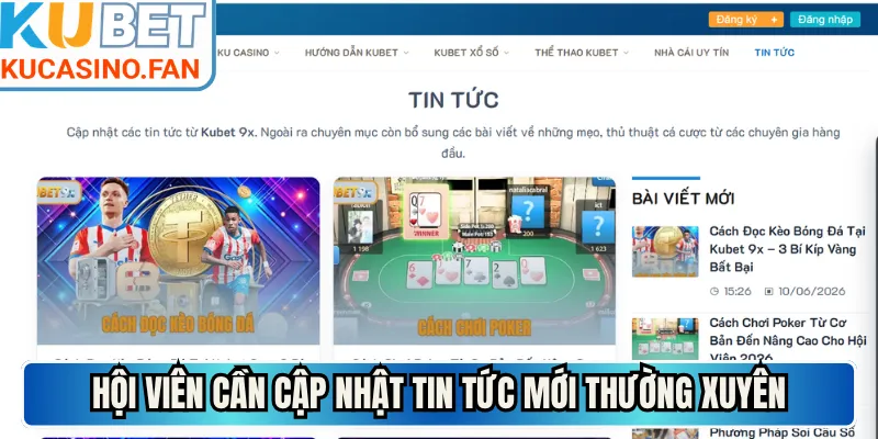 Hội viên cần cập nhật tin tức mới thường xuyên