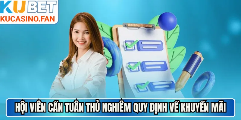 Hội viên cần tuân thủ nghiêm quy định về khuyến mãi