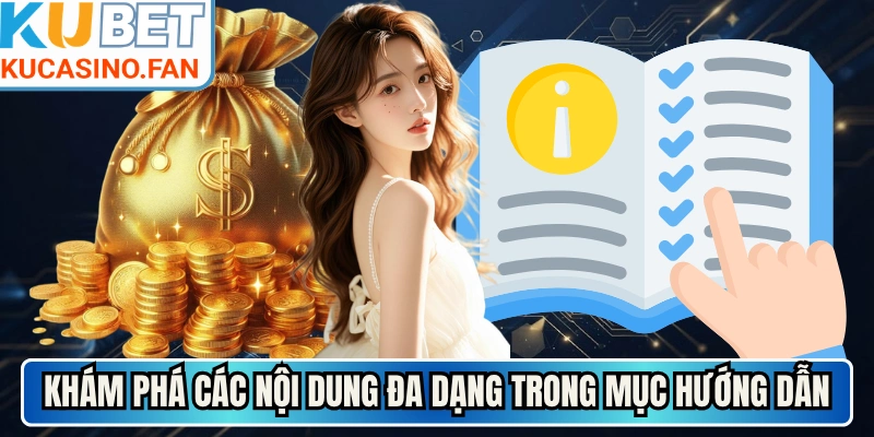 Khám phá các nội dung đa dạng trong mục hướng dẫn
