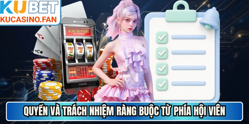Quyền và trách nhiệm ràng buộc từ phía hội viên